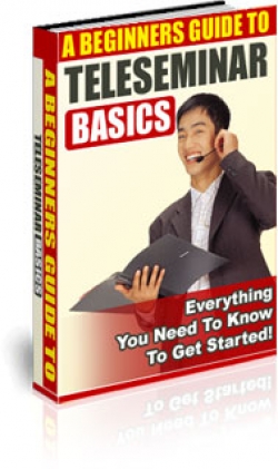 A Beginners Guide To Teleseminar Basics Cover A Beginners Guide To Teleseminar Basics Cover