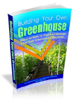 Building Your Own Greenhouse Cover Building Your Own Greenhouse Cover