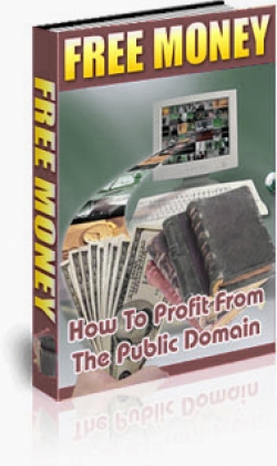Free Money How To Profit From The Public Domain Cover Free Money How To Profit From The Public Domain Cover