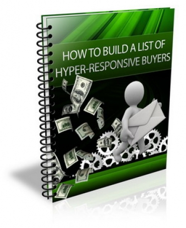 How To Build A List Of Hyper Responsive Buyers Cover How To Build A List Of Hyper Responsive Buyers Cover