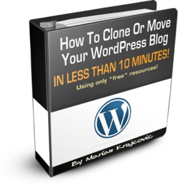 How To Clone Or Move Your WordPress Blog In Less Than 10 Minutes Cover How To Clone Or Move Your WordPress Blog In Less Than 10 Minutes Cover