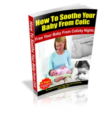 How To Soothe Your Baby From Colic Cover How To Soothe Your Baby From Colic Cover