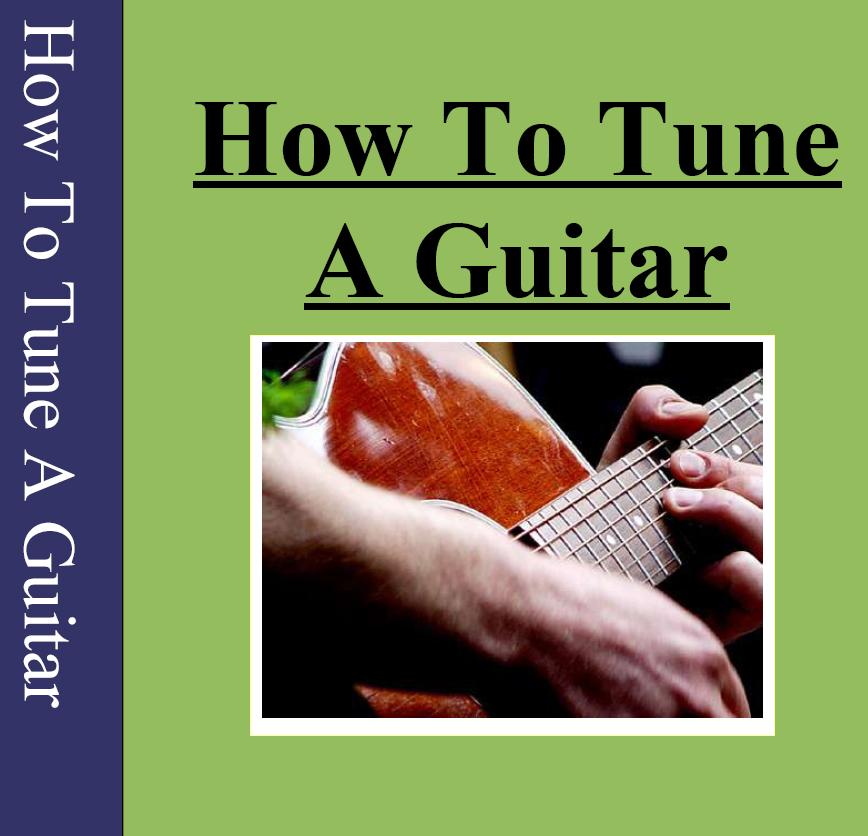 How to Tune a Guitar Cover How to Tune a Guitar Cover