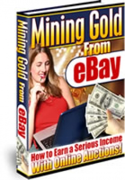 Mining Gold On eBay Cover Mining Gold On eBay Cover