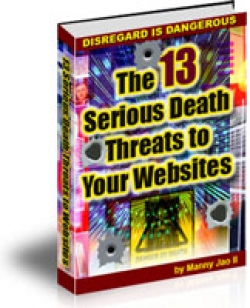 The 13 Serious Death Threats to Your Websites Cover The 13 Serious Death Threats to Your Websites Cover